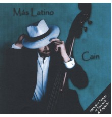 Cain - Mas Latino