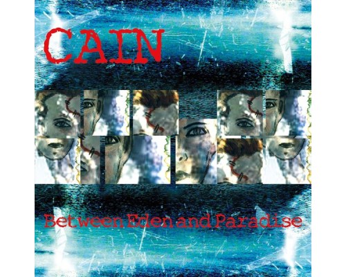 Cain - Between Eden and Paradise