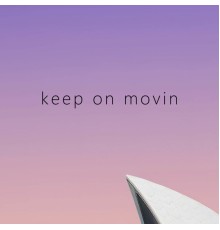 Cain - keep on movin