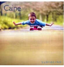 Caine - Surfacing