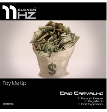 Caio Carvalho - Pay Me Up