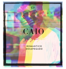 Caio Gomes - Romantico Desapegado