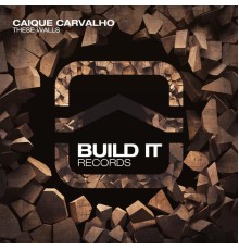 Caique Carvalho - These Walls