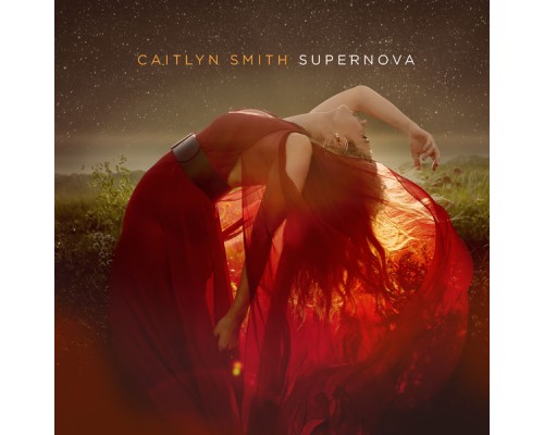 Caitlyn Smith - Supernova