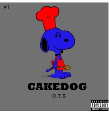 Cakedog - O.T.K.