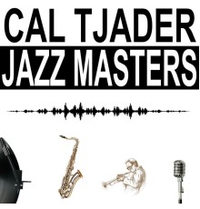 Cal Tjader - Jazz Masters