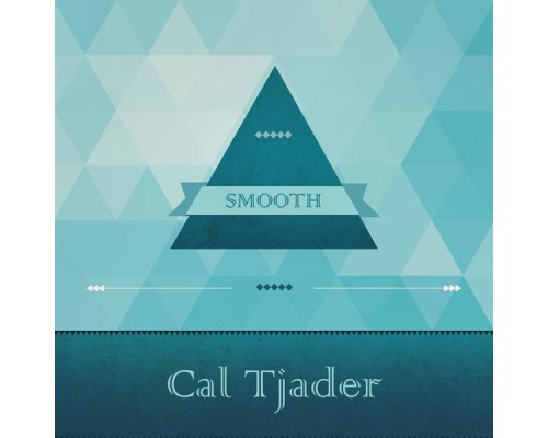 Cal Tjader - Smooth