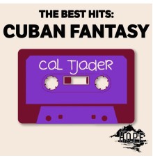 Cal Tjader - The Best Hits: Cuban Fantasy