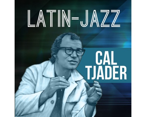 Cal Tjader - Latin-Jazz