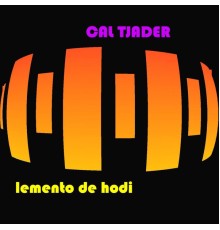 Cal Tjader - Lemento De Hodi