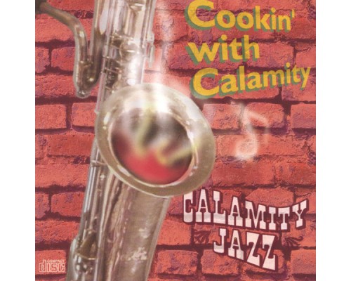 Calamity Jazz - Cookin' With Calamity