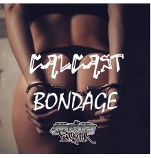 Calcast - Bondage EP (Original Mix)