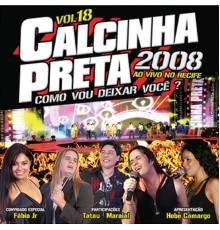 Calcinha Preta - Ao Vivo no Recife, Vol. 18
