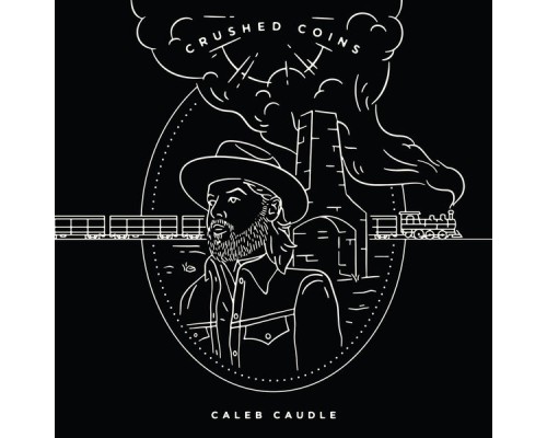 Caleb Caudle - Crushed Coins