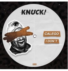 Calego - I Don't