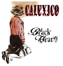 Calexico - Black Heart