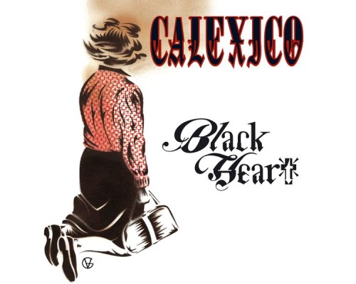 Calexico - Black Heart