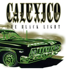 Calexico - The Black Light