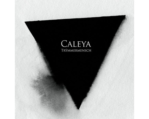 Caleya - Trümmermensch