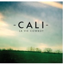 Cali - La Vie Cowboy