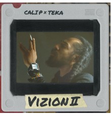 Cali P &  TEKA - Vizion II