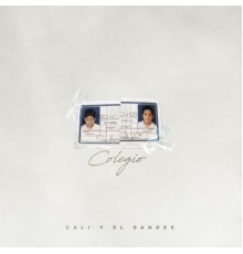 Cali Y El Dandee - Colegio