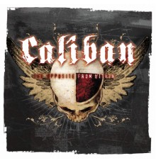 Caliban - The Opposite From Within