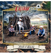 Calibre 50 - Desde El Rancho