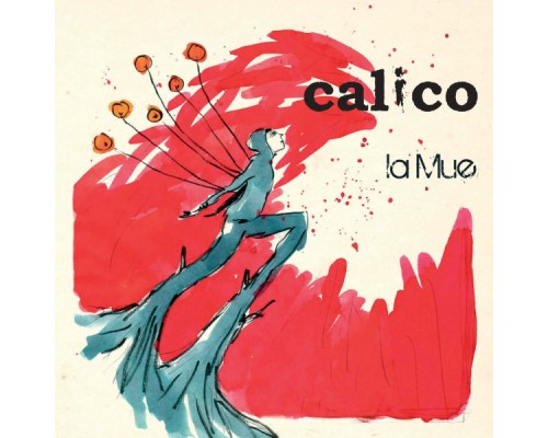 Calico - la Mue