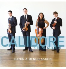 Calidore String Quartet - Haydn: String Quartet Op. 76, No. 3, "Emperor" - Mendelssohn: String Quartet No. 2 Op. 13