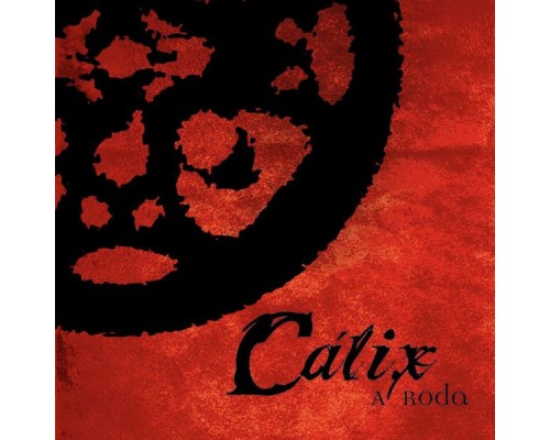 Calix - A Roda