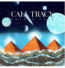 Call Tracy - Golden Cage