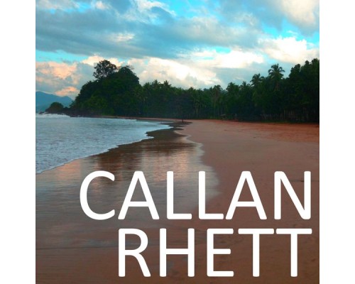 Callan Rhett - Callan Rhett