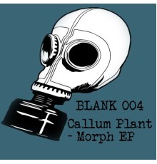 Callum Plant - Morph EP