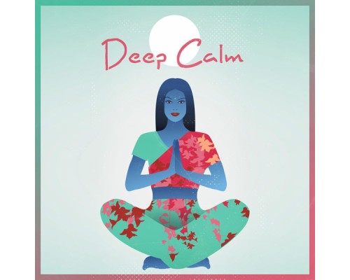 Calm Music Zone - Deep Calm