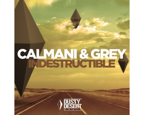 Calmani & Grey - Indestructible