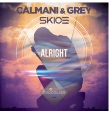 Calmani & Grey & SKICE - Alright