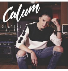 Calum - Staying Alive