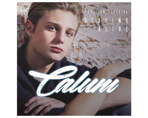 Calum - Staying Alive (Edición Especial)