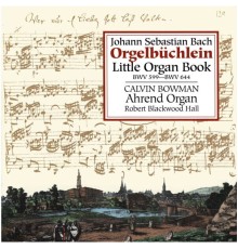 Calvin Bowman - Orgelbüchlein