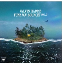Calvin Harris - Funk Wav Bounces Vol. 2