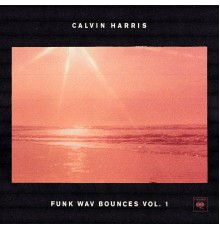 Calvin Harris - Funk Wav Bounces Vol.1