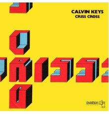 Calvin Keys - Criss Cross