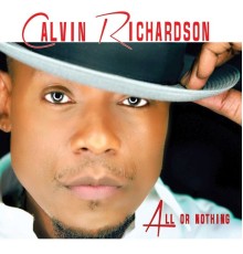 Calvin Richardson - All Or Nothing