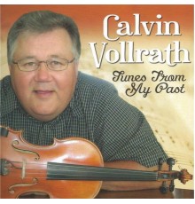 Calvin Vollrath - Tunes from My Past