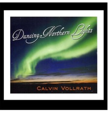 Calvin Vollrath - Dancing Northern Lights (Fiddle)