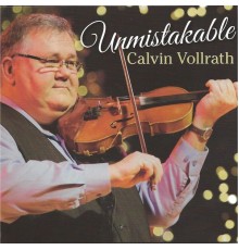 Calvin Vollrath - Unmistakable