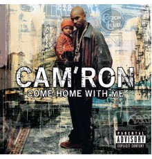 Cam'Ron - Come Home With Me