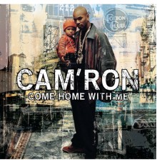 Cam'ron - Come Home With Me