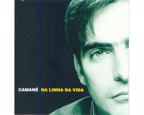 Camané - Na Linha Da Vida